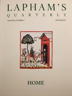 Lapham's Quarterly: Home by Lewis H. Lapham