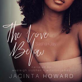 The Love Below: A Prototype Series Glimpse ( Sasha + Jay) by Jacinta Howard