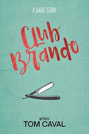 Club Brando by Tom Caval