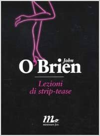 Lezioni di strip-tease by John O'Brien