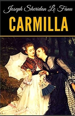 Carmilla Illustrated by J. Sheridan Le Fanu