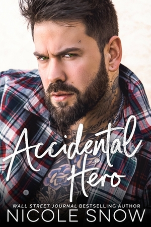 Accidental Hero by Nicole Snow