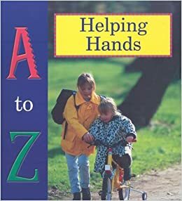 A to Z of Helping Hands by Tracy Nelson Maurer