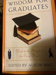 Wisdom For Graudates by Alison Bing