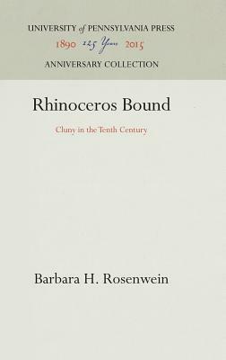 Rhinoceros Bound by Barbara H. Rosenwein