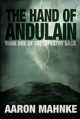 The Hand of Andulain by Aaron Mahnke