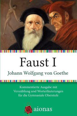 Faust I: Kommentierte Ausgabe Mit Versz by Andreas Fiedler, Johann Wolfgang von Goethe