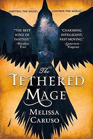 The Tethered Mage by Melissa Caruso