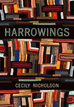 Harrowings by Cecily Nicholson