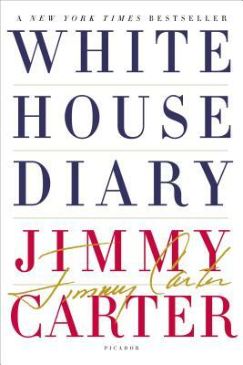 White House Diary by Jimmy Carter