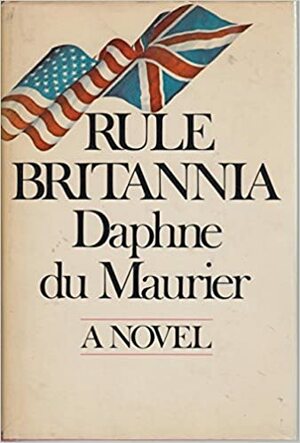 Rule Britannia by Daphne du Maurier