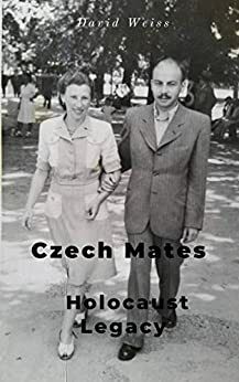 Czech Mates: Holocaust Legacy by David Weiss