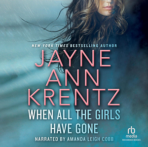 When All The Girls Have Gone by Jayne Ann Krentz