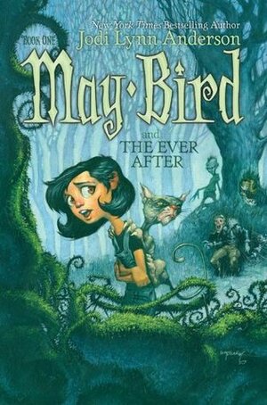 May Bird and the Ever After by Jodi Lynn Anderson