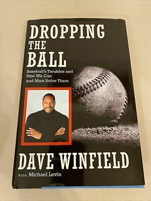 Dropping the Ball: Baseball's Troubles and How We Can and Must Solve Them by Dave Winfield, Michael Levin