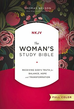 The NKJV, Woman's Study Bible, Full-Color, Ebook: Receiving God's Truth for Balance, Hope, and Transformation by Anonymous