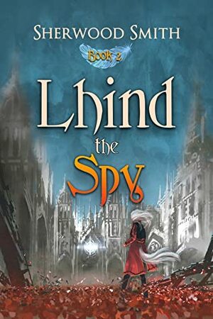 Lhind the Spy by Sherwood Smith