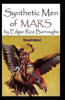 Synthetic Men of Mars Illustrated by Edgar Rice Burroughs