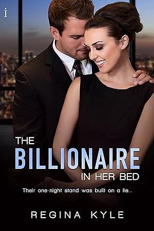 Billionaire in Her Bed by Regina Kyle