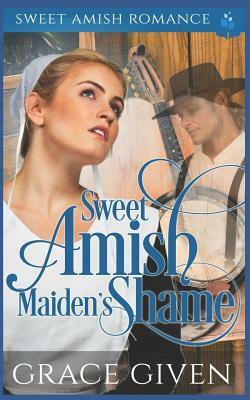 Sweet Amish Maiden's Shame by Grace Given