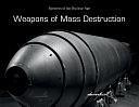 Weapons of Mass Destruction: Specters of the Nuclear Age by Martin Miller