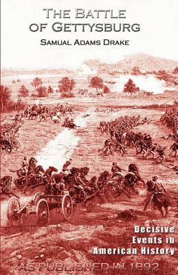 The Battle of Gettysburg 1863 by Samuel Adams Drake