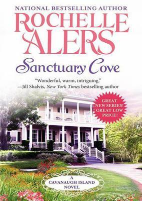 Sanctuary Cove: A Cavanaugh Island Novel by Rochelle Alers