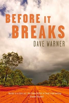 Before it Breaks by Dave Warner