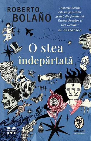 O stea îndepărtată  by Roberto Bolaño