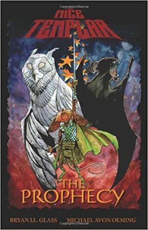 The Mice Templar, Vol. 1: The Prophecy by Bryan J.L. Glass, Michael Avon Oeming