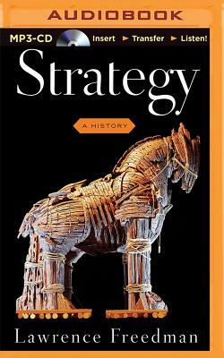 Strategy: A History by Lawrence Freedman