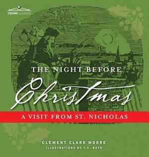 The Night Before Christmas: A Visit from St. Nicholas by Clement C. Moore