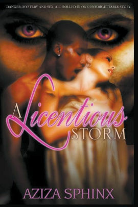 A Licentious Storm by Aziza Sphinx