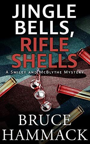 Jingle Bells, Rifle Shells by Bruce Hammack