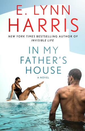 In My Father's House: A Novel by E. Lynn Harris