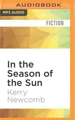 In the Season of the Sun by Kerry Newcomb