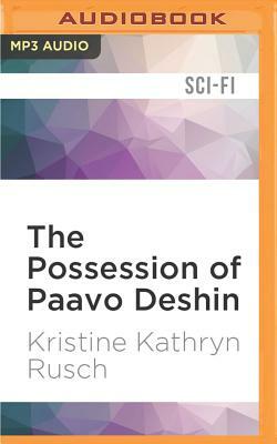 The Possession of Paavo Deshin: A Retrieval Artist Short Novel by Kristine Kathryn Rusch