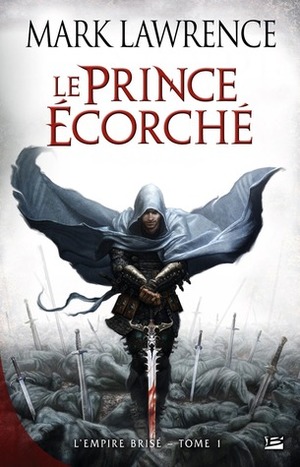 Le Prince Écorché by Mark Lawrence, Claire Kreutzberger