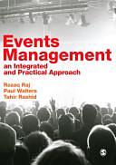 Events Management: An Integrated and Practical Approach by Paul Walters, Tahir Rashid, Razaq Raj