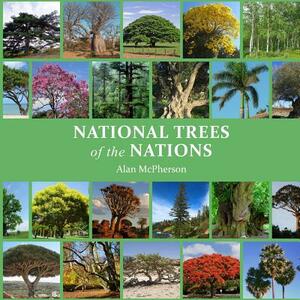 National Trees of the Nations by Alan McPherson