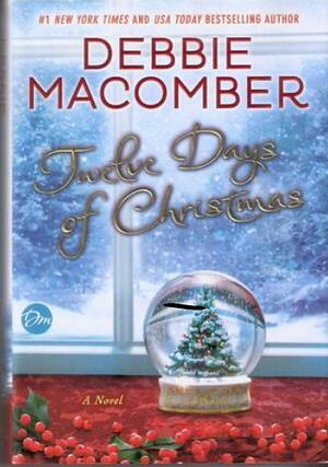 Twelve Days of Christmas by Debbie Macomber