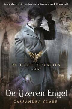 De IJzeren Engel by Cassandra Clare