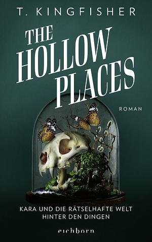 The Hollow Places by T. Kingfisher