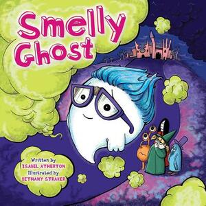 Smelly Ghost by Isabel Atherton