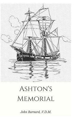 Ashton's Memorial: Or, an Authentick Account of the Strange Adventures and Signal Deliverances, of Mr. Philip Ashton by John Barnard