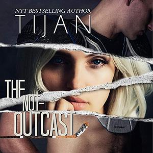 The Not-Outcast by Tijan