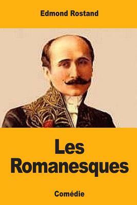 Les Romanesques by Edmond Rostand