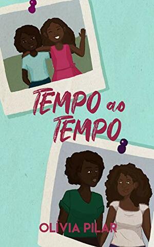 Tempo ao Tempo by Olívia Pilar