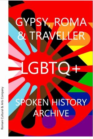 Gypsy, Roma & Traveller LGBTQ+ Spoken History Archive Book by Daniel Baker