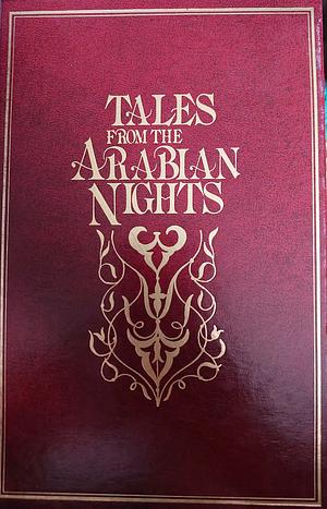 Tales from the Arabian Nights: Selected from The Book of the Thousand Nights and a Night by Anonymous